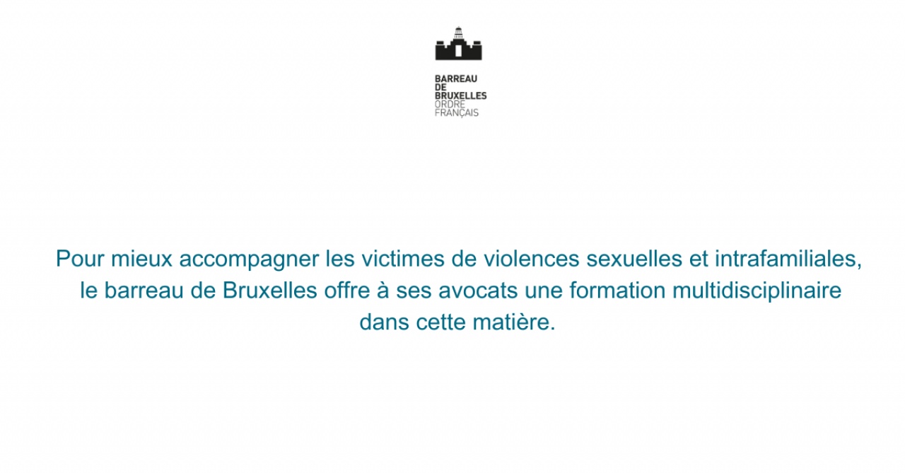 Violences sexuelles et intrafamiliales : le Barreau de Bruxelles s'engage